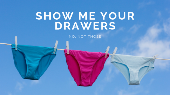 Show Me Your Drawers